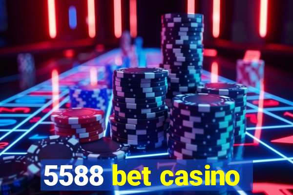 5588 bet casino